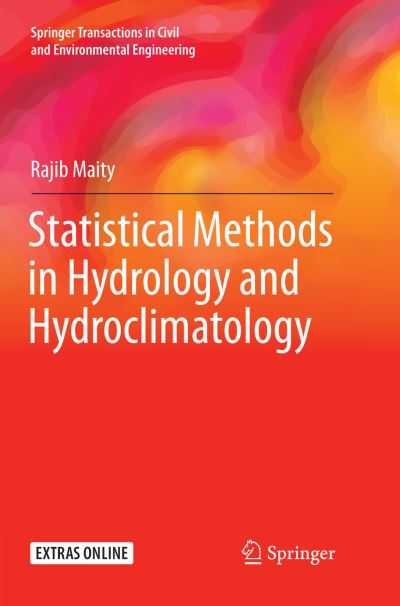 Cover for Rajib Maity · Statistical Methods in Hydrology and Hydroclimatology - Springer Transactions in Civil and Environmental Engineering (Paperback Book) [Softcover reprint of the original 1st ed. 2018 edition] (2019)