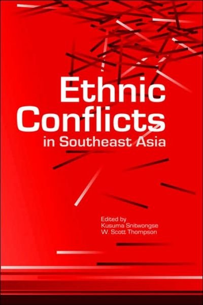 Cover for Kusuma Snitwongse · Ethnic Conflicts in Southeast Asia (Hardcover Book) (2005)