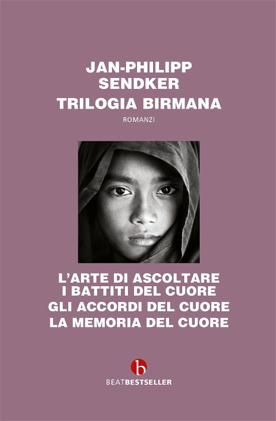 Cover for Jan-Philipp Sendker · Trilogia Birmana: L'arte Di Ascoltare I Battiti Del Cuore-Gli Accordi Del Cuore-La Memoria Del Cuore (Bog)