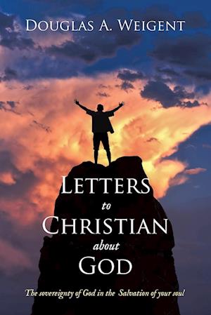 Cover for Douglas A. Weigent · Letters to Christian about God (Book) (2024)