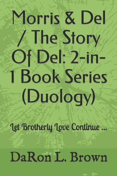 Cover for Daron Brown · Morris &amp; Del / The Story Of Del: 2-in-1 Book Series (Duology) (Pocketbok) (2022)