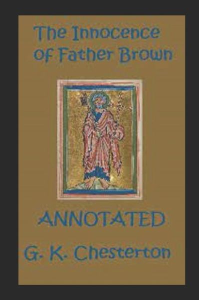 Cover for G K Chesterton · The Innocence of Father Brown (Paperback Book) [Annotated Original edition] (2022)