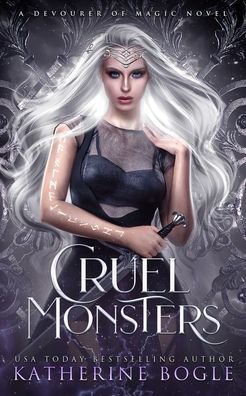 Cover for Katherine Bogle · Cruel Monsters: An Epic Fantasy Romance (Paperback Bog) (2021)