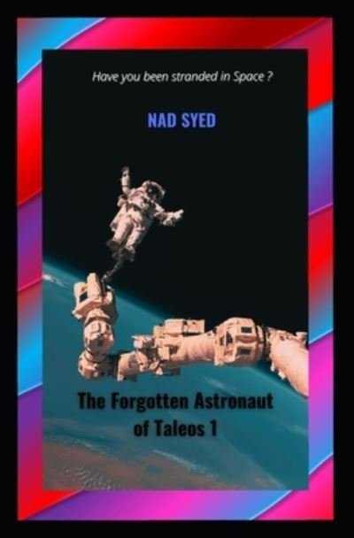 Cover for Nad Syed · The Forgotten Astronaut of Taleos 1 (Pocketbok) (2021)