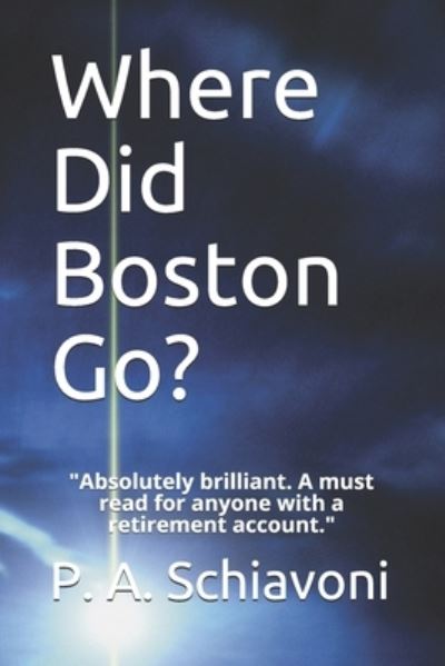 Cover for P A Schiavoni · Where Did Boston Go? (Paperback Book) (2021)