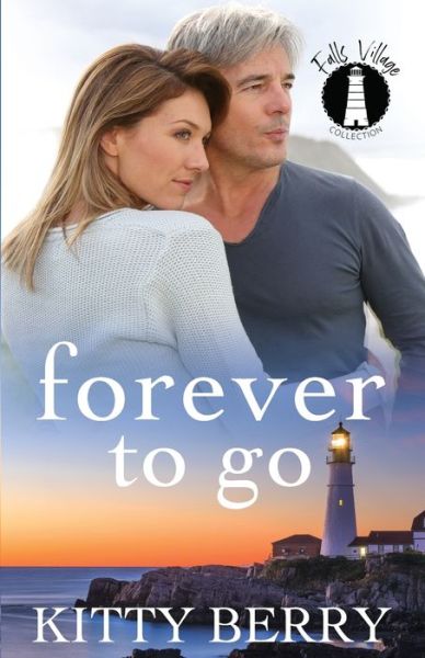 Cover for Kitty Berry · Forever to Go: Falls Village Collection (Paperback Book) (2021)