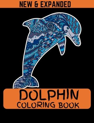 Cover for Ahsan Ahmed · Dolphin Coloring Book (New &amp; Expanded) (Taschenbuch) (2020)