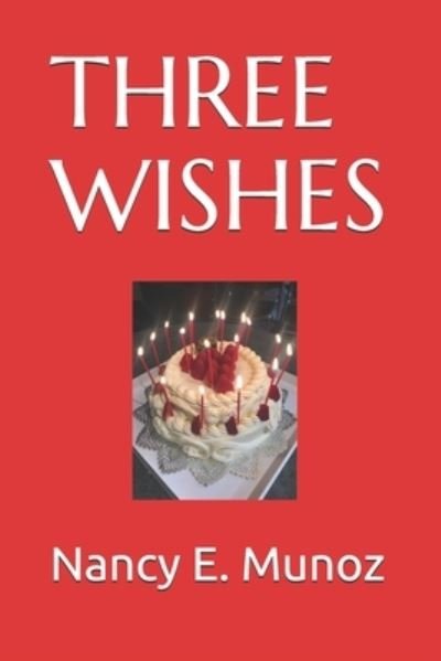 Cover for Nancy E Munoz · Three Wishes (Paperback Book) (2020)