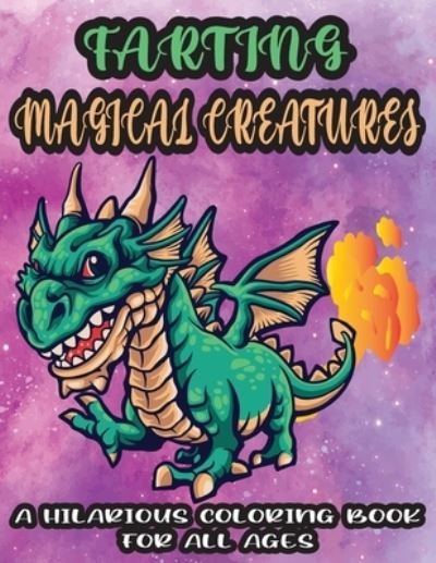 Cover for Grooms-Darko Publications · Farting Magical Creatures-A Hilarious Coloring Book For All Ages (Paperback Book) (2020)