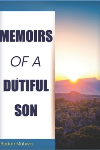 Cover for Bedan Muhwa · Memoirs of a Dutiful Son (Paperback Book) (2020)