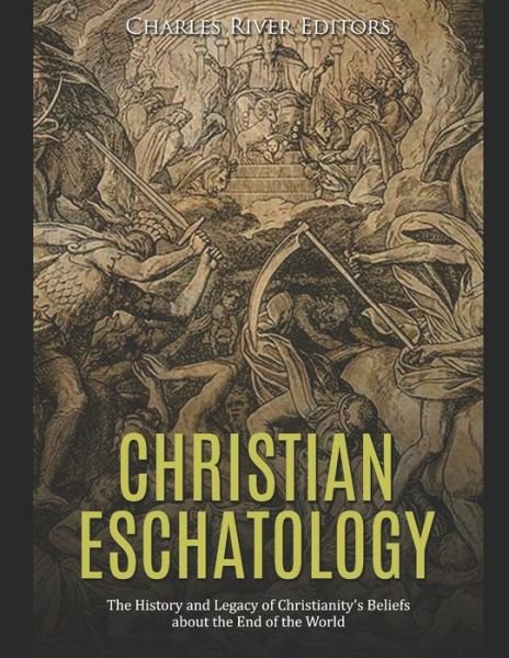Cover for Charles River Editors · Christian Eschatology (Paperback Book) (2020)