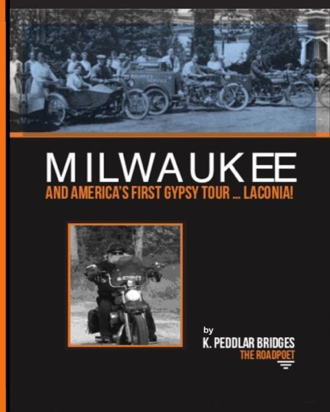 Cover for K Peddlar Bridges · MILWAUKEE and America's First Gypsy Tour ... Laconia! (Paperback Book) (2020)