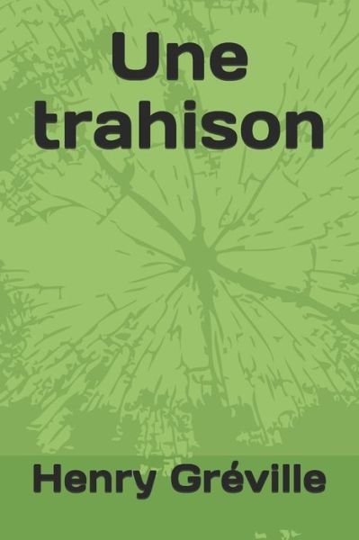 Cover for Henry Greville · Une trahison (Paperback Book) (2020)