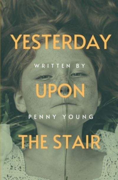 Cover for Penny Young · Yesterday Upon The Stair (Paperback Book) (2020)