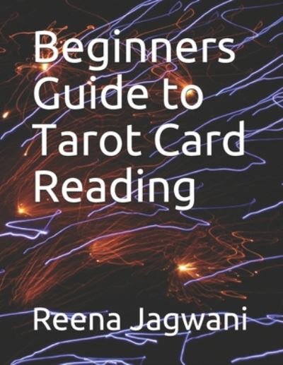 Cover for Reena Jagwani · Beginners Guide to Tarot Card Reading (Paperback Book) (2020)