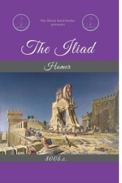 Cover for Homer · The Iliad: by Homer (Paperback Bog) (2021)