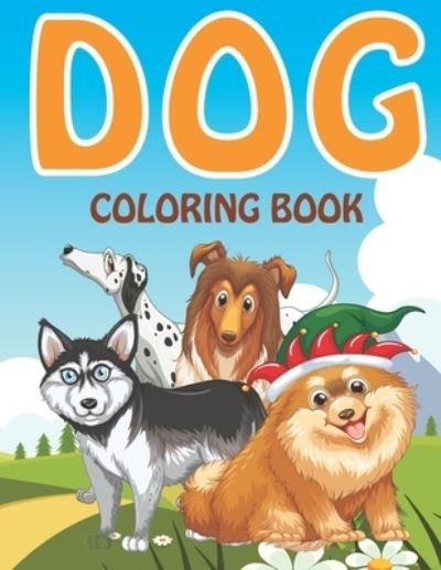 Cover for Pescara · Dog Coloring Book: a Collection of Dog Coloring Pages for Kids , Funny Coloring Drawings for Boys and Girls (Pocketbok) (2021)
