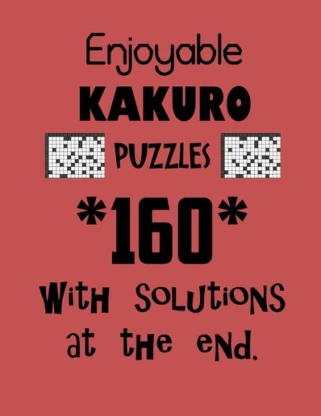 Cover for Depace' · Enjoyable Kakuro Puzzles 160 with Solutions at the end (Taschenbuch) (2021)