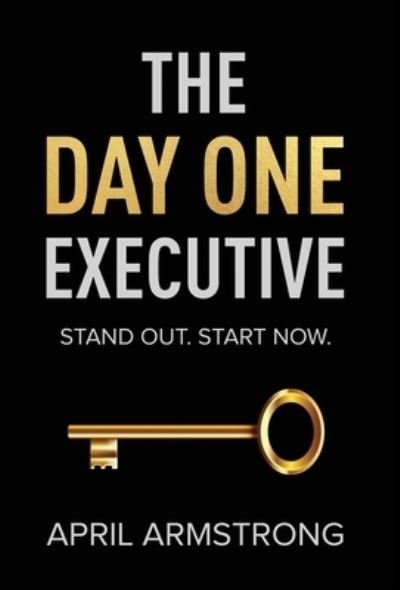 Cover for April Armstrong · Day One Executive (Bok) (2023)