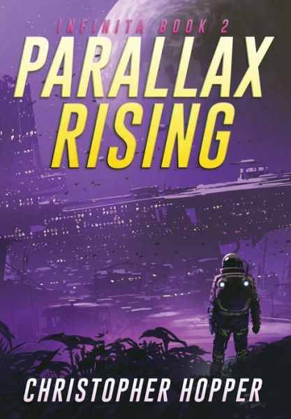 Cover for Christopher Hopper · Parallax Rising (Infinita Book 2) - Infinita (Hardcover Book) (2022)