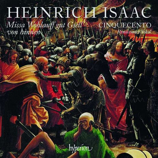 Cover for Cinquecento · Heinrich Isaac: Missa Wohlauff Gut Gsell Von Hinnen &amp; Other Works (CD) (2021)