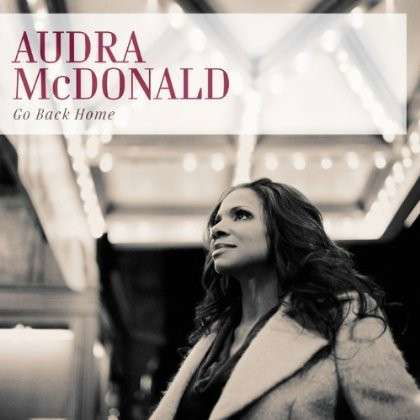 Cover for Audra Mcdonald · Go Back Home (CD) (2013)