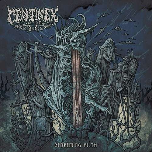 Cover for Centinex · Redeeming Filth (CD) (2014)