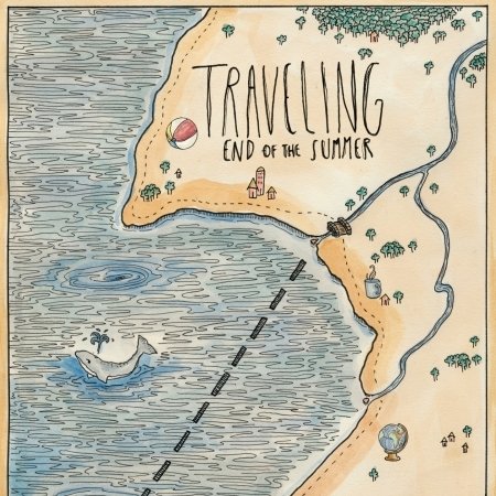 Cover for Traveling · End of the Summer (7&quot;) (2012)