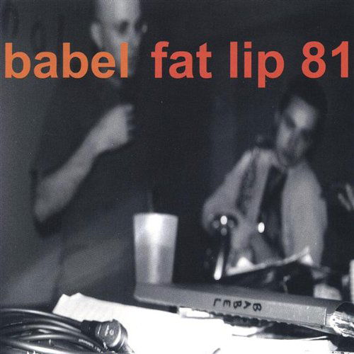 Cover for Babel · Fat Lip 81 (CD) (2005)