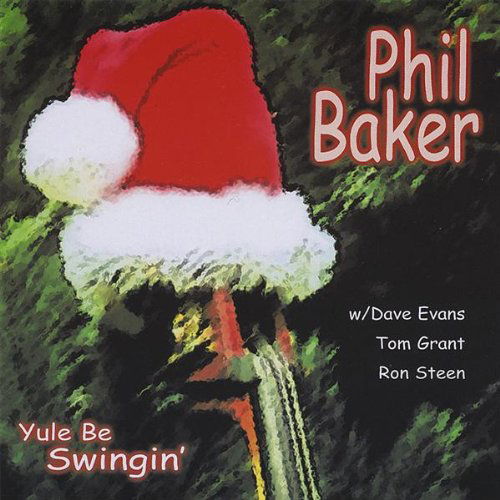 Cover for Phil Baker · Yule Be Swinigin' (CD) (2008)