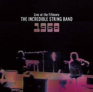 Live At The Fillmore 1968 - The Incredible String Band - Muziek - HUX RECORDS - 0682970001371 - 25 februari 2013