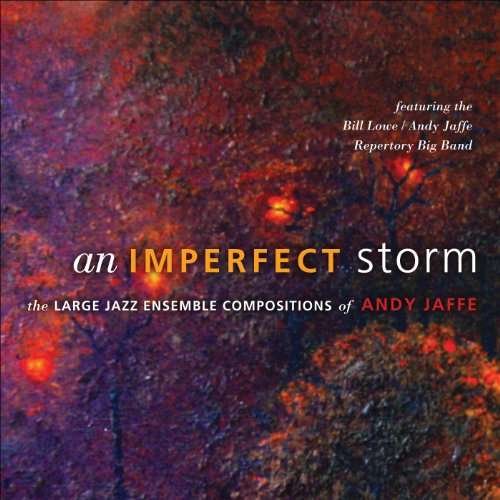 Cover for Jaffe / Lowe / Gillespie / Domino / Jaffe / Lowe · Imperfect Storm (CD) (2010)