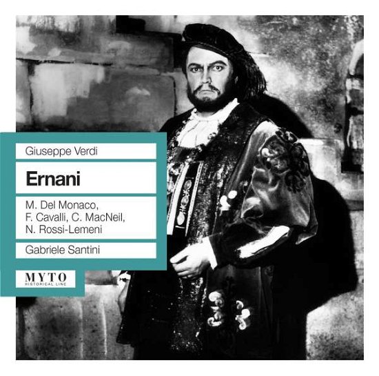 Ernani - Verdi / Del Monaco / Rome Opera Orchestra & Chorus - Musik - MYT - 0801439903371 - 11. September 2015