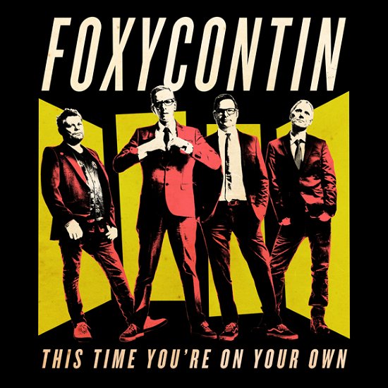 This Time You're On Your Own - Foxycontin - Musiikki - SISTER RAYGUN - 0843563129371 - perjantai 25. syyskuuta 2020