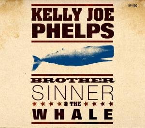Brother Sinner & the Whale - Kelly Joe Phelps - Music - FOLK, SINGER/SONGWRITER - 0875531008371 - August 21, 2012