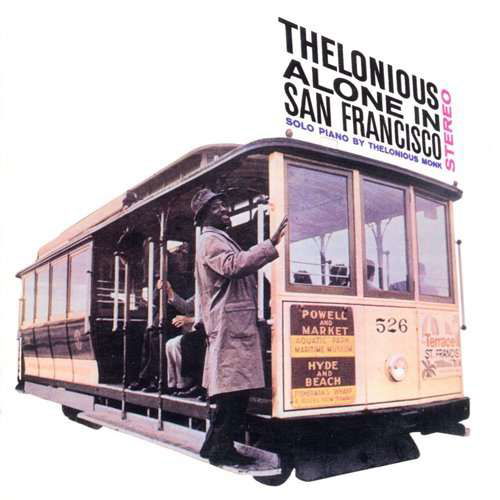 Alone in San Francisco - Thelonious Monk - Music - JAZZ - 0888072370371 - June 7, 2018