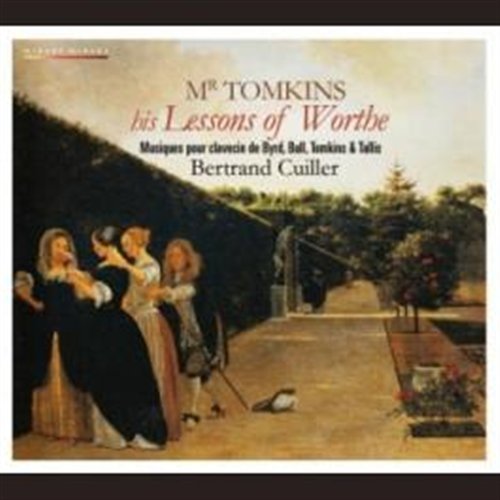 Lessons of Worthe - T. Tomkins - Musik - MIRARE - 3760127221371 - 26. maj 2011