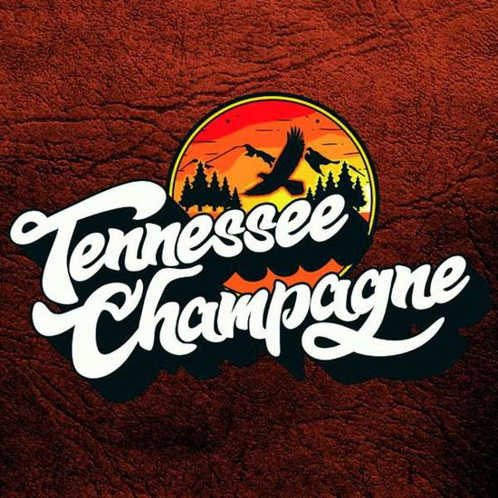 Cover for Tennessee Champagne (LP) [Limited Numbered edition] (2021)