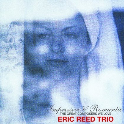Cover for Eric Reed · Impressive Romantic: Great Composer We Love (CD) (2013)