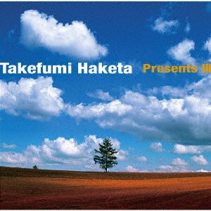 Cover for Takefumi Haketa · Presents 3 (CD) [Japan Import edition] (2009)