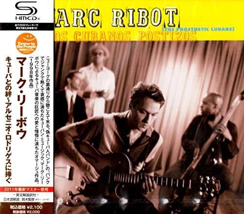 Cover for Marc Ribot · The Prosthetic Cubans (CD) [Japan Import edition] (2011)