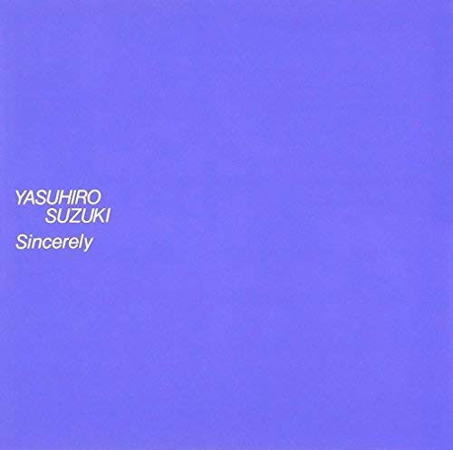 Sincerely - Yasuhiro Suzuki - Music - TO - 4988006239371 - August 21, 2013