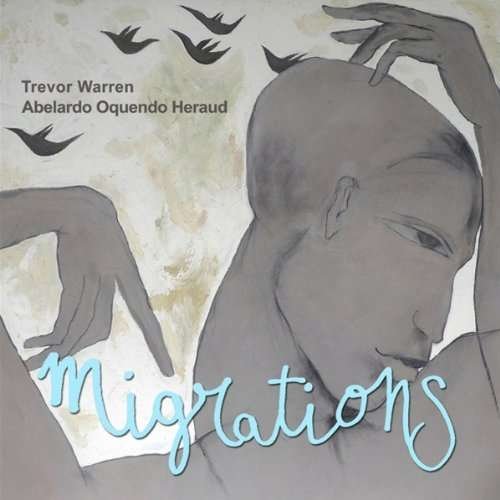 Cover for Warren / Oquendo Heraud · Migrations (CD) (2014)