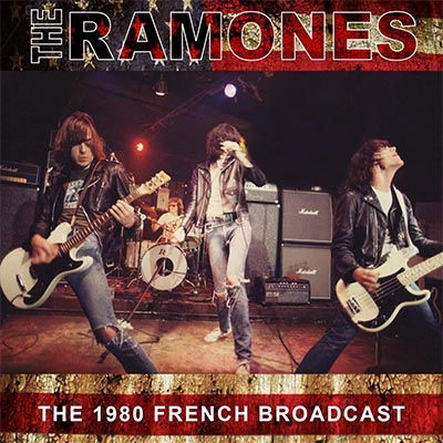 The 1980 French Broadcast - The Ramones - Music - FM Concert Broadcasts - 5056083211371 - May 12, 2023