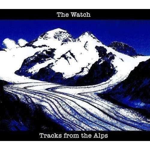 Cover for Watch · Tracks From The Alps (CD) (2014)