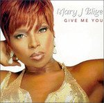 Give Me You - Mary J. Blige - Musikk - LEVEL-ONE - 8022745005371 - 