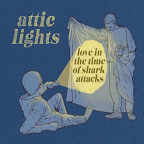 Cover for Attic Lights · Love In The Time Of Shark Attacks (CD) (2019)