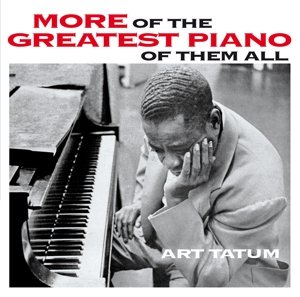 Cover for Art Tatum · More Of The Greatest Piano Of Them All / Still More Of The Greatest Piano Of Them All (CD) (2015)