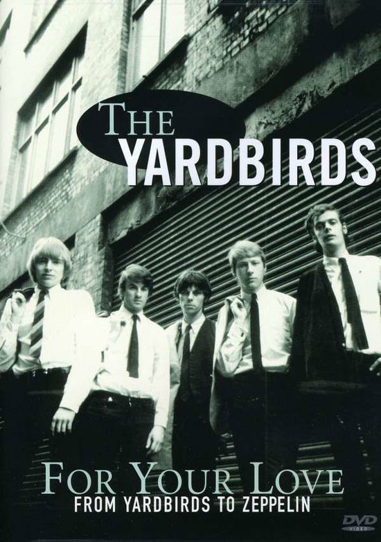 For Your Love:from Yardbirds to Zeppelin / Ntsc / All Regions - Yardbirds - Film - IMMORTAL - 8712177055371 - 11. juni 2009