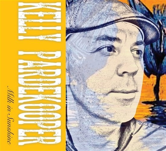 Cover for Kelly Pardekooper · Milk In Sunshine (LP) (2019)